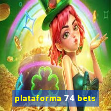 plataforma 74 bets